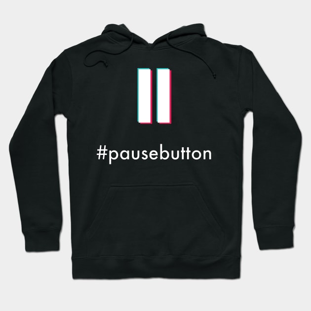 #pausebutton, the tiktok trending pause button craze Hoodie by YourGoods